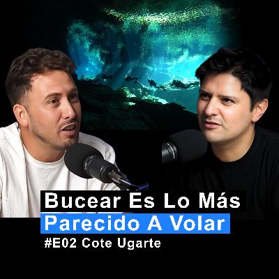 Buceo: El hobby que libera la mente y despierta nuevas ideas | Cote Ugarte | MC #02 Buceo: El hobby que libera la mente y despierta nuevas ideas | Cote Ugarte | MC #02