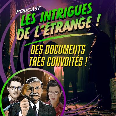 Saison 4 - Episode 8 : Des documents très convoités !