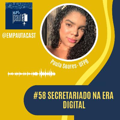 #58 Secretariado na Era Digital #58 Secretariado na Era Digital