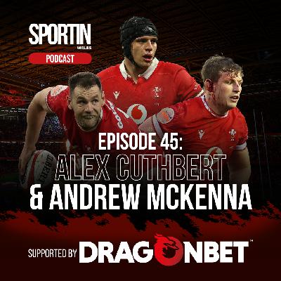EPISODE 45: Alex Cuthbert & Andrew McKenna preview Super Saturday 🏉