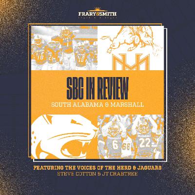 Episode 175: In Review—South Alabama with JT Crabtree + Marshall with Steve Cotton | Frary & Smith Episode 175: In Review—South Alabama with JT Crabtree + Marshall with Steve Cotton | Frary & Smith
