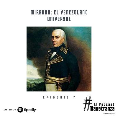 Miranda: El venezolano universal
