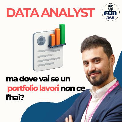 Data Analyst, ma dove vai se un PORTFOLIO LAVORI non ce l’hai?