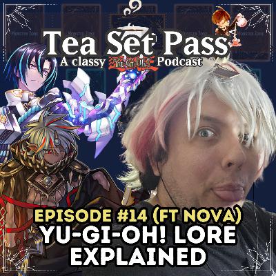 Tea Set Pass Episode 14: Yu-Gi-Oh! lore explained!