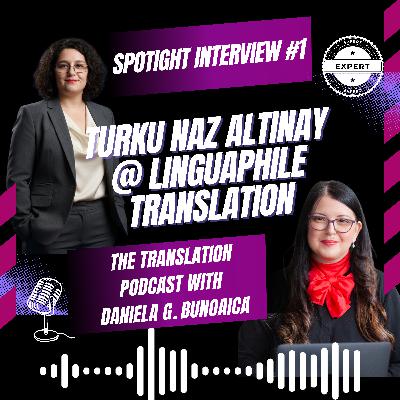 Spotlight 1 | Turku Naz Altinay @ Linguaphile Translation