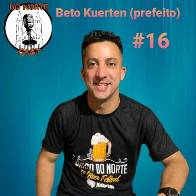Do Norte Cast - #16 - Beto Kuerten (Prefeito)
