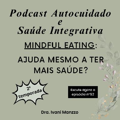 MINDFUL EATING AJUDA MESMO A TER MAIS SAÚDE? MINDFUL EATING AJUDA MESMO A TER MAIS SAÚDE?