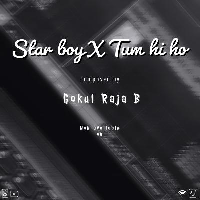 Starboy X Tum hi ho remixed mashup recreated by sg_music♥️