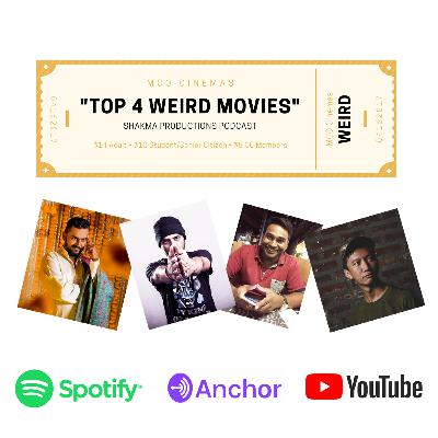 Our Top 4 Weird Movies Our Top 4 Weird Movies