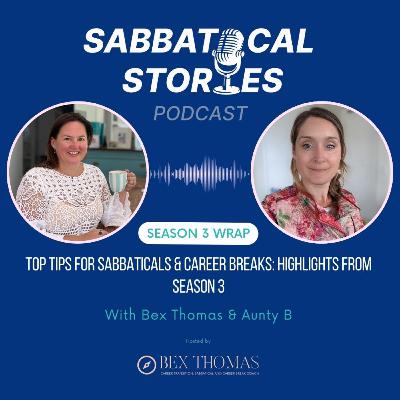 Top tips for sabbaticals & career breaks: Highlights from Season 3