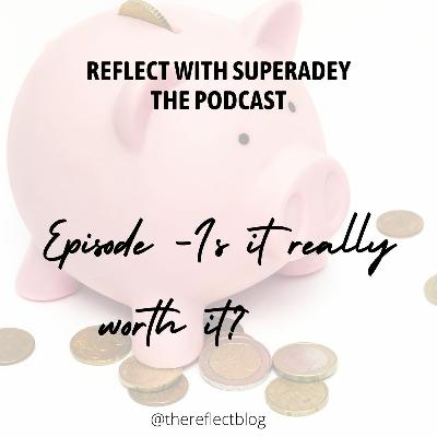 Is it really worth it?