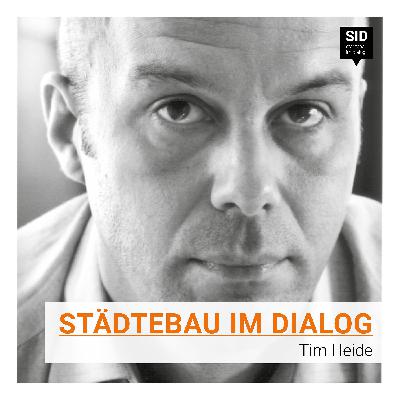 Städtebau im Dialog - Tim Heide