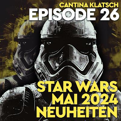 #26 - LEGO Star Wars Mai 2024 Neuheiten!