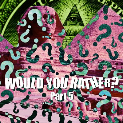 Teaser - Would You Rather? Part 5