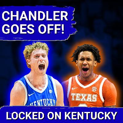 REACTION: Collin Chandler DOMINATES Texas Longhorns, Mark Pope Finds IDENTITY for Kentucky Wildcats? REACTION: Collin Chandler DOMINATES Texas Longhorns, Mark Pope Finds IDENTITY for Kentucky Wildcats?