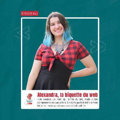 #40 La Biquette du web - Alexandra, se démarquer pour captiver | Mille et une ambitions #40 La Biquette du web - Alexandra, se démarquer pour captiver | Mille et une ambitions