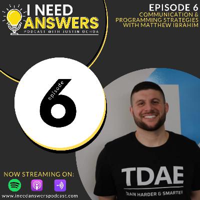 Ep. 6: Communication & Programming Strategies w/ Matthew Ibrahim