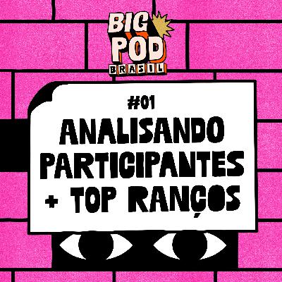 Big Pod Brasil - analisando os participantes + top ranços BBB23 Big Pod Brasil - analisando os participantes + top ranços BBB23