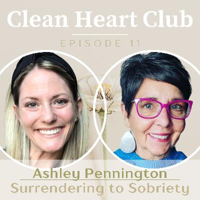 Ashley Pennington - Surrendering to Sobriety Ashley Pennington - Surrendering to Sobriety