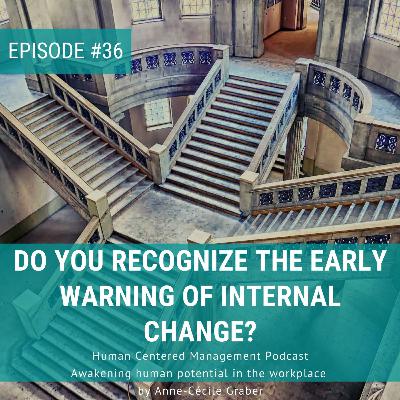 Do You Recognize the Early Warnings of Internal Change? [Episode 36]