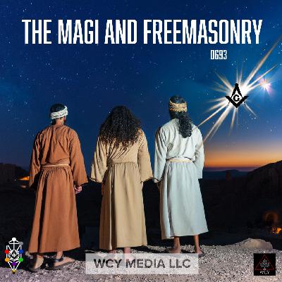 Whence Came You? - 0692 - The Magi and Freemasonry