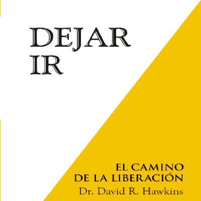 La Ley del Esfuerzo Inverso: Entendiendo "Dejar Ir" (David Hawkins) - Conocimiento Experto La Ley del Esfuerzo Inverso: Entendiendo "Dejar Ir" (David Hawkins) - Conocimiento Experto