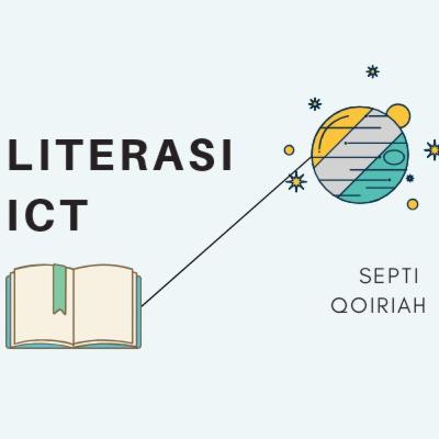 Literasi ICT - Septi Qoiriah