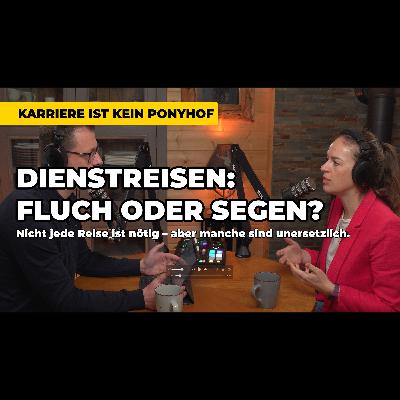 Dienstreise: Karrierekick oder Erschöpfungsfalle? Dienstreise: Karrierekick oder Erschöpfungsfalle?