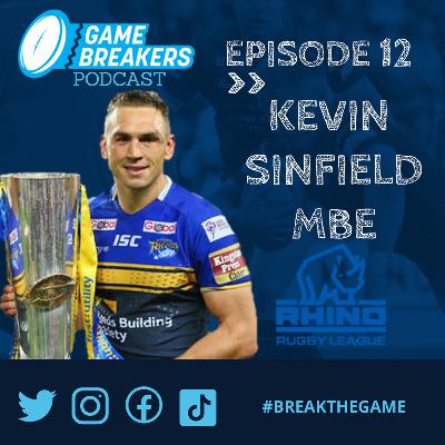 Episode 13 - Kevin Sinfield MBE Episode 13 - Kevin Sinfield MBE