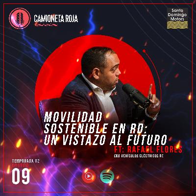 2.9 Movilidad sostenible en RD: Un vistazo al futuro Ft Rafael Flores (CEO Vehículos Eléctricos RD) 2.9 Movilidad sostenible en RD: Un vistazo al futuro Ft Rafael Flores (CEO Vehículos Eléctricos RD)