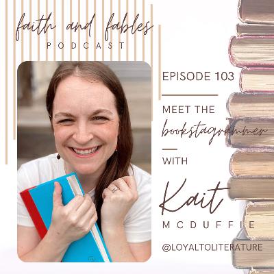 Ep. 103: Meet the Bookstagrammer Mini Series - Kait @loyaltoliterature