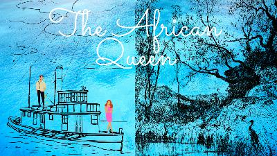Episode 16: The African Queen