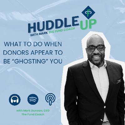 What to do When Donors Appear to be "Ghosting" You