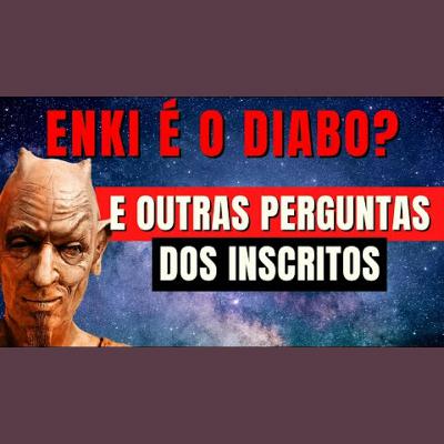 👽 CONVERSANDO com os inscritos #1 | Enki é o diabo e outras perguntas dos inscritos | #anunnaki