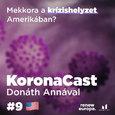 Mekkora a krízishelyzet Amerikában? - KoronaCast 9. epizód - Amerikai Egyesült Államok