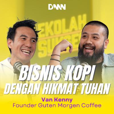 Berkat Tuhan dalam Secangkir Kopi - Sekolah Sukses bersama Van Kenny
