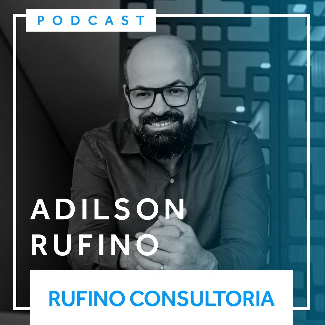 A "fintechzação" dos serviços de varejo com Adilson Rufino - Rufino Consultoria A "fintechzação" dos serviços de varejo com Adilson Rufino - Rufino Consultoria