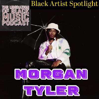 Black Artist Spotlight: Morgan Tyler 🎵 Black Artist Spotlight: Morgan Tyler 🎵