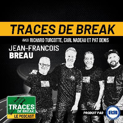 Jean-François Breau: Tercel à Vegas, passion moto, & road trip de tournée | Traces De Break - S02É18