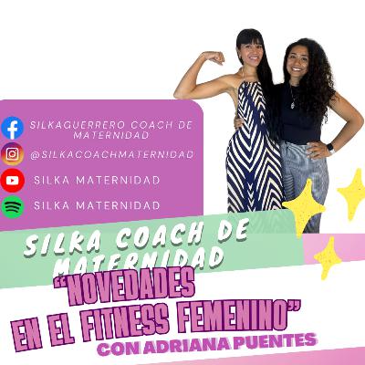 E133 “Novedades en el fitness femenino” con Adriana Puentes