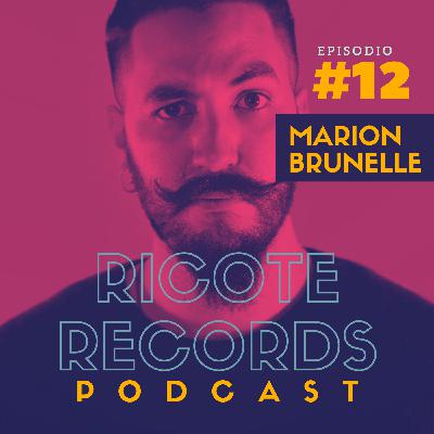 Marion Brunelle | Ricote Records Podcast No. 12