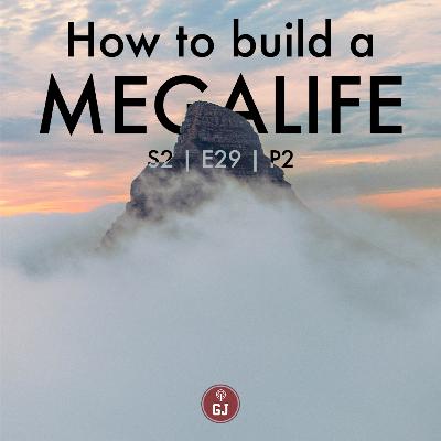 How to build a MegaLife - S2 | E29 pt 2 How to build a MegaLife - S2 | E29 pt 2