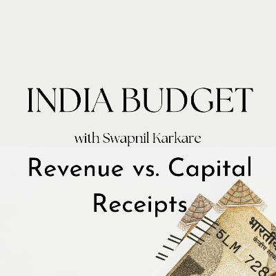 S1 E3 - Revenue vs. Capital Receipts | Budget 2023 S1 E3 - Revenue vs. Capital Receipts | Budget 2023