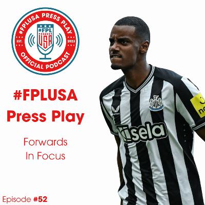 Forwards In Focus - Positional Preview - Episode #52