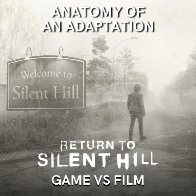 Return to Silent Hill (2026) GAME VS FILM Return to Silent Hill (2026) GAME VS FILM