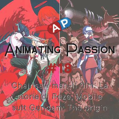 #18 | Chainsaw man - Il film: la storia di Reze, Mobile Suit Gundam: The Origin