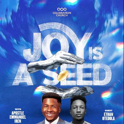Joy is a Seed II