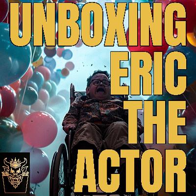 UNBOXING ERIC THE ACTOR-(EPISODE 5) - CALLS: 30 thru 35