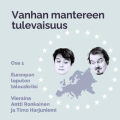 Vanhan mantereen tulevaisuus: Euroopan loputon talouskriisi