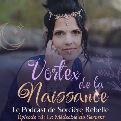 Épisode 16: La Médecine du Serpent